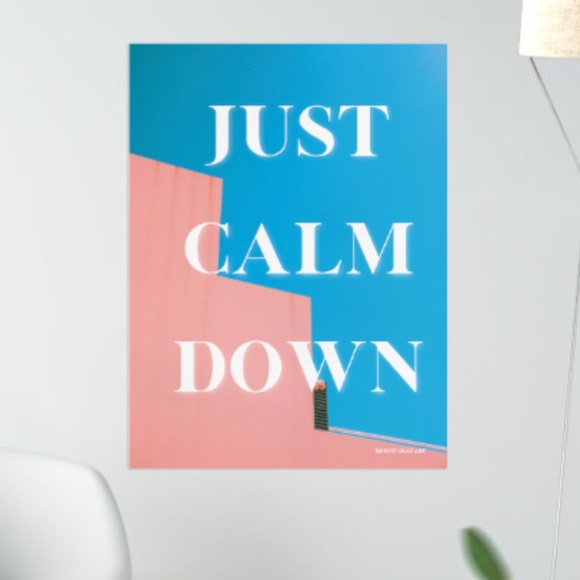 JUST CALM DOWN | Wall Print - Picture 2 of 4